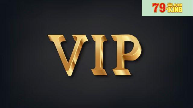 Cách tận dụng hiệu quả Ưu đãi đặc biệt cho thành viên VIP 79king