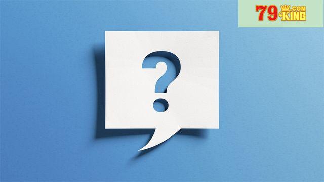 Giải đáp thắc mắc phổ biến về Khuyến mãi chào mừng cho người chơi mới 79king