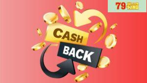 Những điều cần lưu ý khi tham gia Chương trình hoàn tiền định kỳ 79king