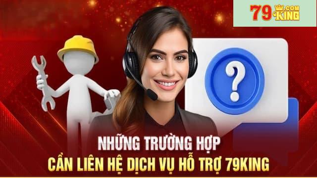 Tại sao cần liên hệ 79king khi gặp sự cố