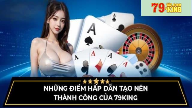Vì sao bạn nên chọn 79king thay vì cổng game khác